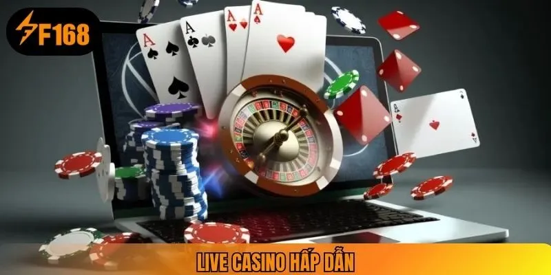 Live casino hấp dẫn