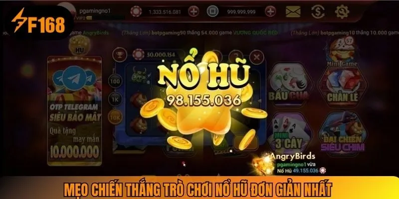 Mẹo chiến thắng trò chơi nổ hũ đơn giản nhất