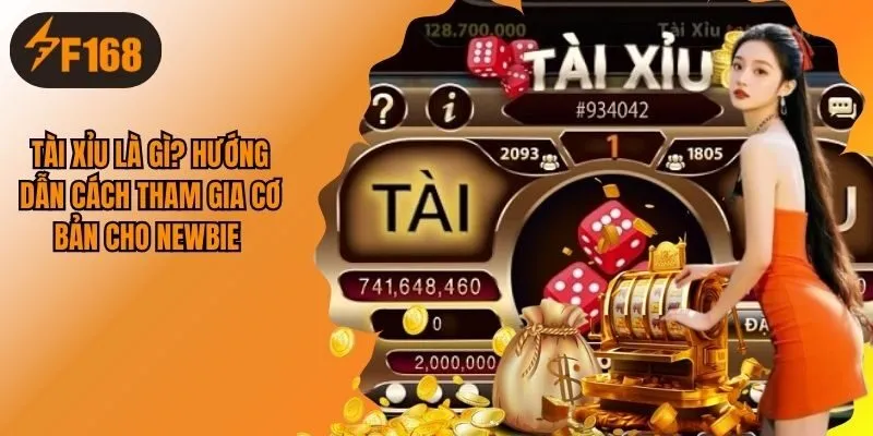 Tài Xỉu Là Gì? Hướng Dẫn Cách Tham Gia Cơ Bản Cho Newbie